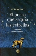 Cover-Bild zum Titel 'El Perro Que Seguía Las Estrellas' von 'Anna Solyom'