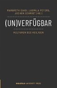 (Un)verfügbar - Kulturen des Heiligen - 