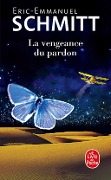 Cover-Bild zum Titel 'La Vengeance du pardon' von 'Eric-Emmanuel Schmitt'