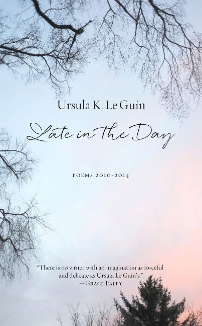 Late In The Day - Ursula Le Guin