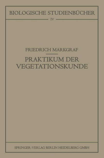 Kleines Praktikum der Vegetationskunde - Friedrich Markgraf