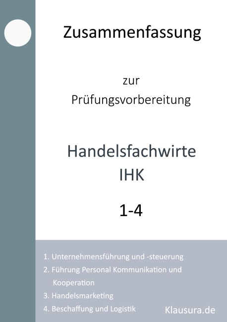 Zusammenfassung zur Prüfungsvorbereitung Handelsfachwirte IHK - Michael Fischer, Thomas Weber
