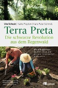 Cover-Bild zum Titel 'Terra Preta. Die schwarze Revolution aus dem Regenwald' von 'Ute Scheub, Haiko Pieplow, Hans-Peter Schmidt'