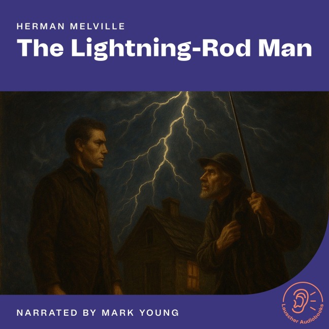 The Lightning-Rod Man - Herman Melville