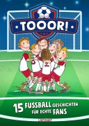 Cover-Bild zum Titel 'Tooor! 15 Fußballgeschichten für echte Fans' von 'Rüdiger Bertram, Regina Hegner'