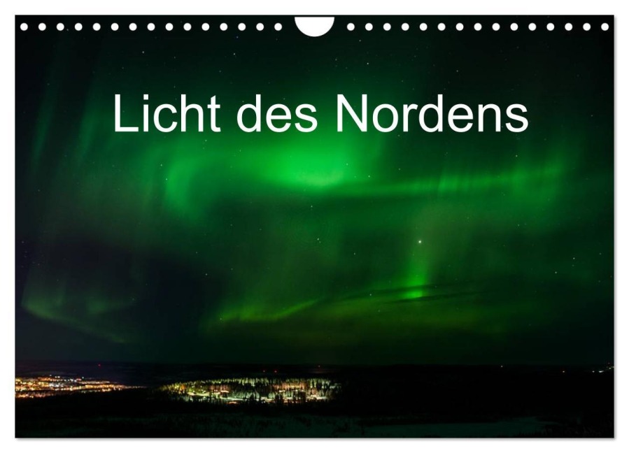 Licht des Nordens (Wandkalender 2025 DIN A4 quer), CALVENDO Monatskalender - Geertje Jacob