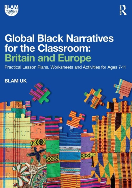 Global Black Narratives for the Classroom - Blam Uk