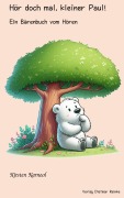 Cover-Bild zum Titel 'Hör doch mal, kleiner Paul!' von 'Kirsten Karneol'