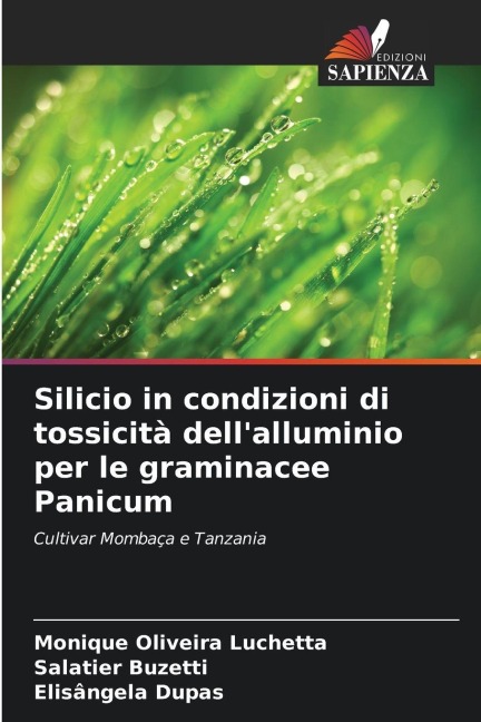 Silicio in condizioni di tossicità dell'alluminio per le graminacee Panicum - Monique Oliveira Luchetta, Salatier Buzetti, Elisângela Dupas