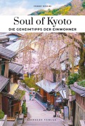 Cover-Bild zum Titel 'Soul of Kyoto Einzigartige Erlebnisse' von 'Thierry Teyssier'
