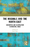 Cover-Bild zum Titel 'The Mughals and the North-East' von ''