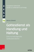 Cover-Bild zum Titel 'Gottesdienst als Handlung und Haltung' von 'Markus Schmidt'