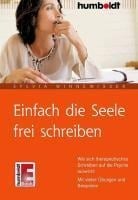 Einfach die Seele frei schreiben - Sylvia Winnewisser