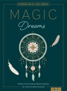 Cover-Bild zum Titel 'Magic Dreams | Ausmalen & loslassen' von 'Svenja Dieken, Naumann & Göbel'