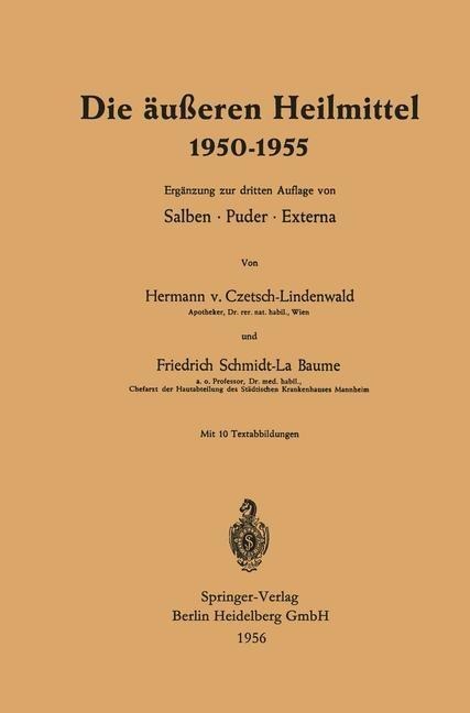 Die äußeren Heilmittel 1950-1955 - Hermann Von Czetsch-Lindenwald, Friedrich Schmidt-Labaume