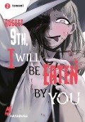 August 9th, I will be eaten by you 2 - Tomomi