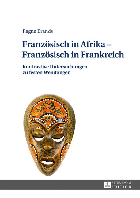 Französisch in Afrika - Französisch in Frankreich - Ragna Brands