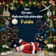 Cover-Bild zum Titel 'Der Krimi-Adventskalender Fulda' von 'Amelia Koch'