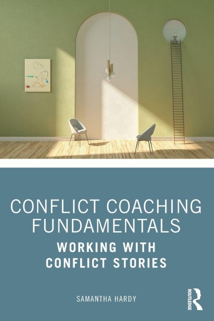 Conflict Coaching Fundamentals - Samantha Hardy