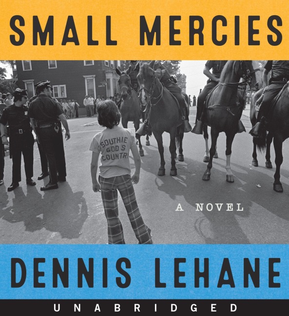 Small Mercies - Dennis Lehane