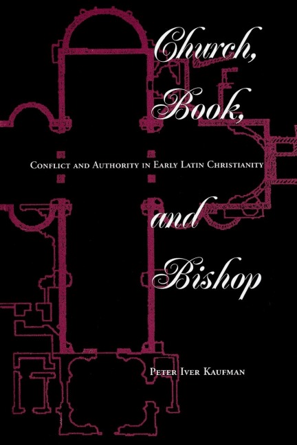Church, Book, And Bishop - Peter Iver Kaufman