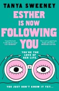 Cover-Bild zum Titel 'Esther is Now Following You' von 'Tanya Sweeney'