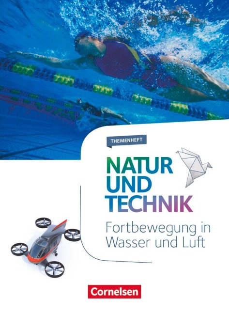 Natur und Technik - Naturwissenschaften 5.-10. Schuljahr - Fortbewegung in Wasser und Luft - 