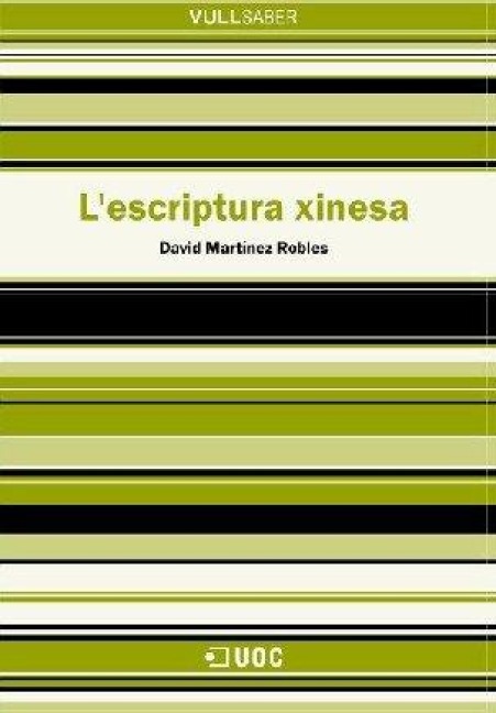 L'escriptura xinesa - David Martínez Robles