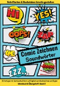 Cover-Bild zum Titel 'Comic Zeichnen Lernen Geräuschwörter Soundwörter Ideenbuch und Übungsheft Band 2 für Kinder Teenager Erwachsene' von 'Cake Navarro'
