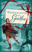 Cover-Bild zum Titel 'Weihnachten mit Goethe' von 'Johann Wolfgang Goethe'