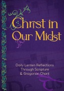 Cover-Bild zum Titel 'Christ in Our Midst' von 'Editors at Paraclete Press'