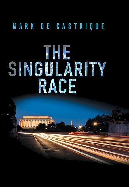The Singularity Race - Mark de Castrique