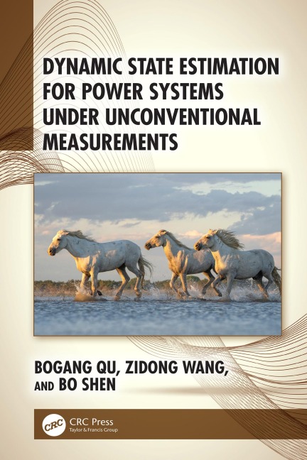 Dynamic State Estimation for Power Systems under Unconventional Measurements - Bogang Qu, Bo Shen, Zidong Wang