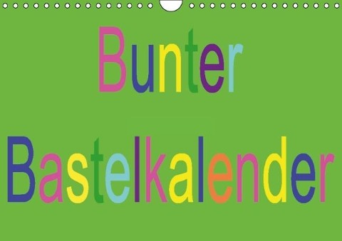 Bunter Bastelkalender (Wandkalender immerwährend DIN A4 quer) - K. A. Youlia