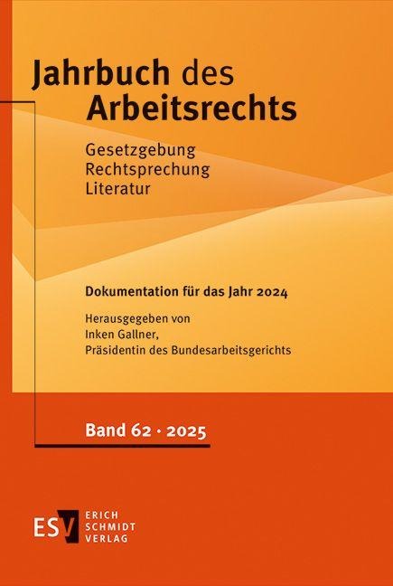 Jahrbuch des Arbeitsrechts. Gesetzgebung - Rechtsprechung - Literatur.... / Jahrbuch des Arbeitsrechts - 