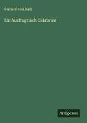 Ein Ausflug nach Calabrien - Gerhard Vom Rath