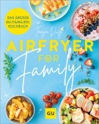 Cover-Bild zum Titel 'Airfryer for Family' von 'Tanja Dusy'