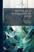 Cover-Bild zum Titel 'Histoire De La Musique Et De Ses Effets' von 'Jacques Bonnet, Pierre Bonnet'