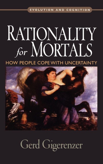 Rationality for Mortals - Gerd Gigerenzer