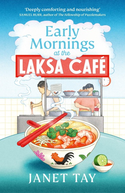 Early Mornings at the Laksa Cafe - Janet Tay