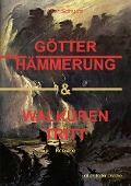 Cover-Bild zum Titel 'Götterhämmerung & Walkürentritt' von 'Olaf Schulze'