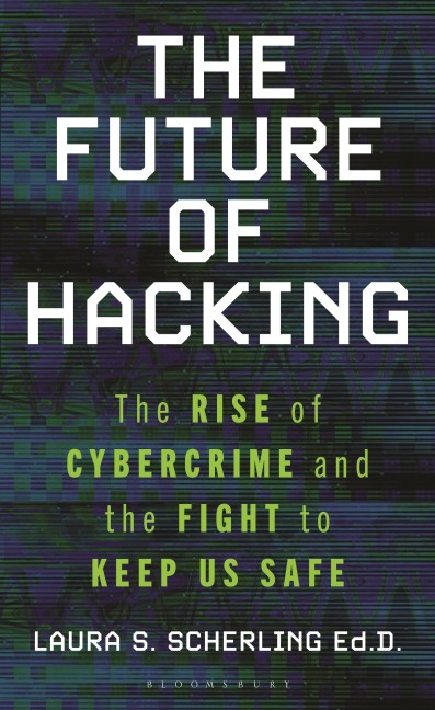 The Future of Hacking - Laura S Scherling
