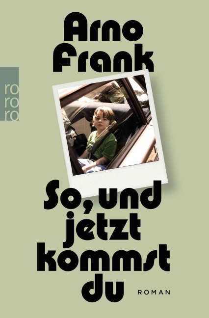 So, und jetzt kommst du - Arno Frank