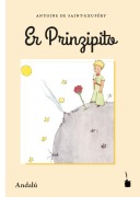 Cover-Bild zum Titel 'Der Kleine Prinz. Er Prinzipito - Andalú' von 'Antoine de Saint-Exupéry'