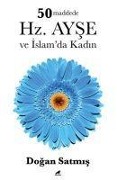 Cover-Bild zum Titel '50 Maddede Hz. Ayse ve Islamda Kadin' von 'Dogan Satmis'