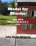 Cover-Bild zum Titel 'Model for Murder: The 22nd Murray Barber P I Case' von 'Julie Burns-Sweeney'