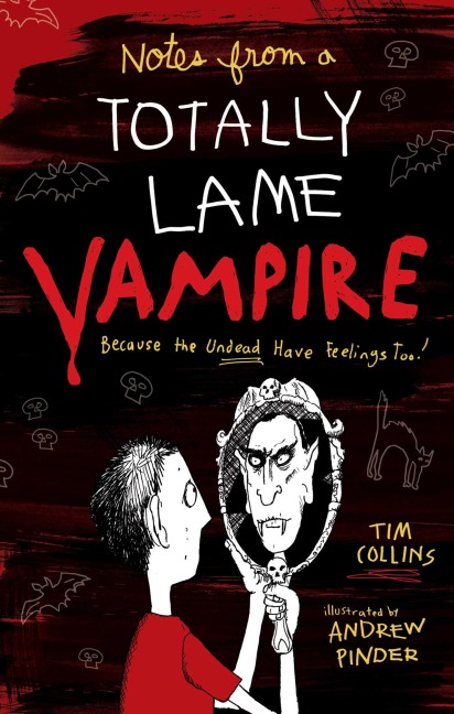 Notes from a Totally Lame Vampire - Tim Collins