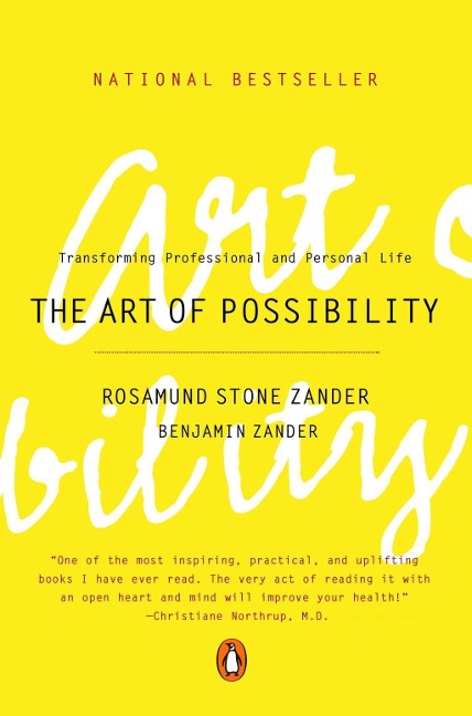 The Art of Possibility - Rosamund Stone Zander, Benjamin Zander