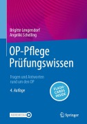 Cover-Bild zum Titel 'OP-Pflege Prüfungswissen' von 'Brigitte Lengersdorf, Angeliki Schelling'