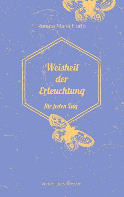 Weisheit der Erleuchtung - Renate Maria Hörth
